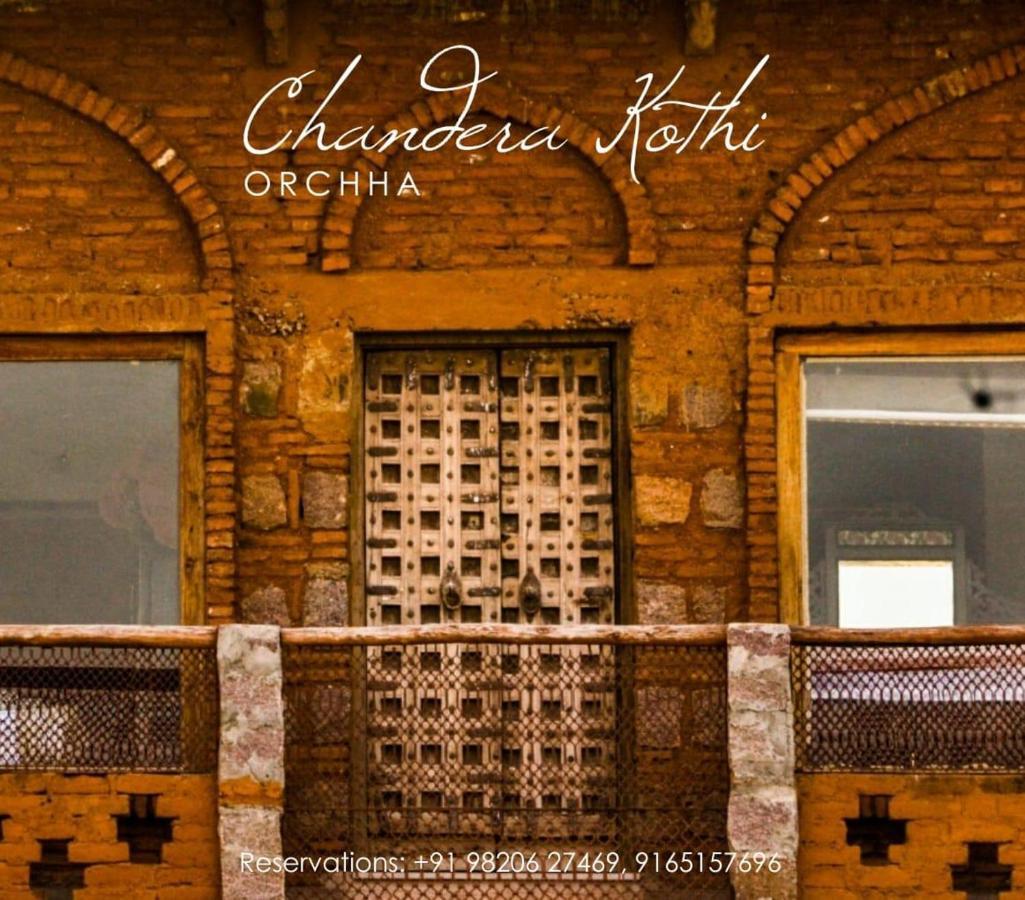 Chandera Kothi Orchha Εξωτερικό φωτογραφία